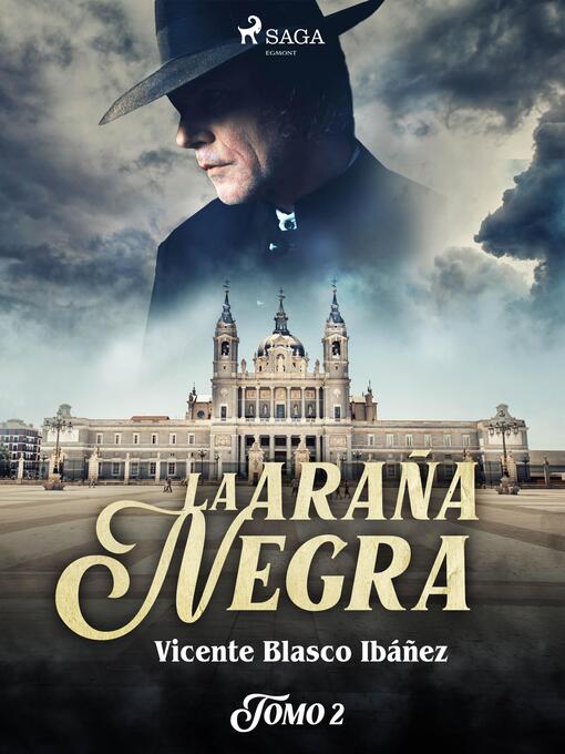 Title details for La araña negra Tomo II by Vicente Blasco Ibañez - Available